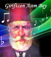 Giriftzen Asım Bey (1851-1929)