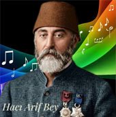 Hacı Arif Bey    ( 1831-1885) 